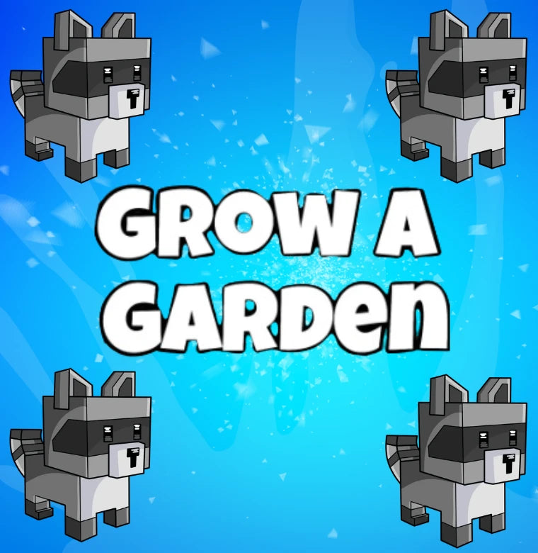 GROW A GARDEN